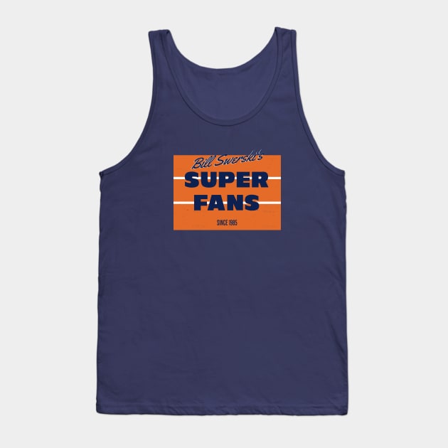 Bill Swerski's Superfans Since 1985 Tank Top by BodinStreet